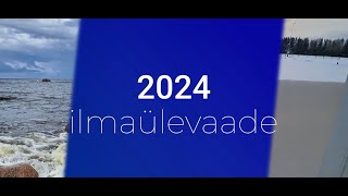 2024. Aasta Ilmaülevaade
