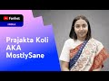 Prajakta Koli AKA MostlySane | YTFF India 2022