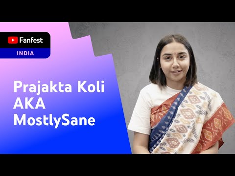 Prajakta Koli AKA MostlySane | YTFF India 2022
