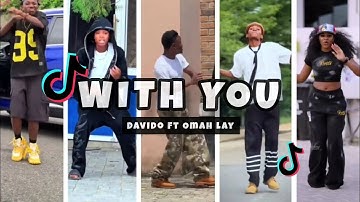 Davido Ft Omah lay - With You || Best Tiktok Dance Compilation (Pt 1)