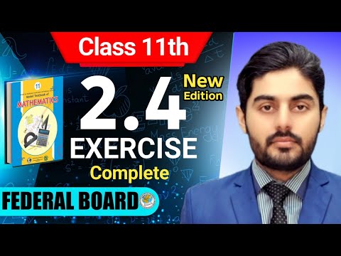 Ex 2.4 Class 11 || Class 11 Maths Chapter 2 Exercise 2.4 || NBF || 2.4 Class 11 || New Edition