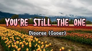 You're Still The One (lyrics) | Vivoree(Cover)