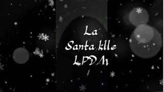 La Santa Klleun Don Nadie-Danner Sk Lpdm Sk Producciones 