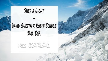 Shed a Light | David Guetta x Robin Schulz ft. Cheat Codes | Subtitulada al Español