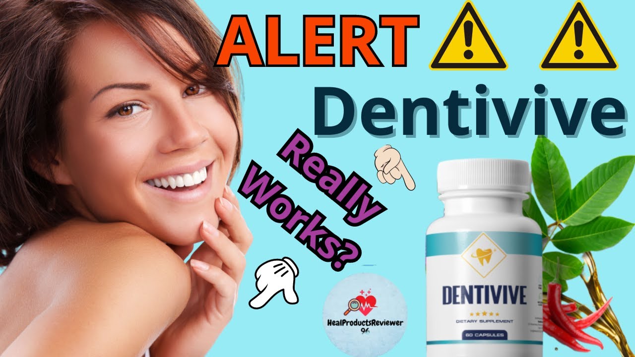 DENTIVIVE – ⚠️ALERT⚠️ – DENTIVIVE REVIEW  | DOES DENTIVIVE WORK?