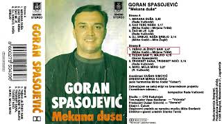 Goran Spasojevic - Kad tebe nema, nema ljubavi