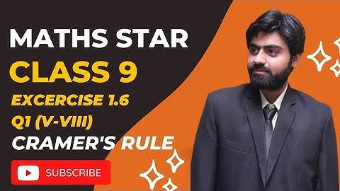 Class 9 Maths Exercise 1.6 Qno1 (v-viii) || 9th Class Maths Cramer