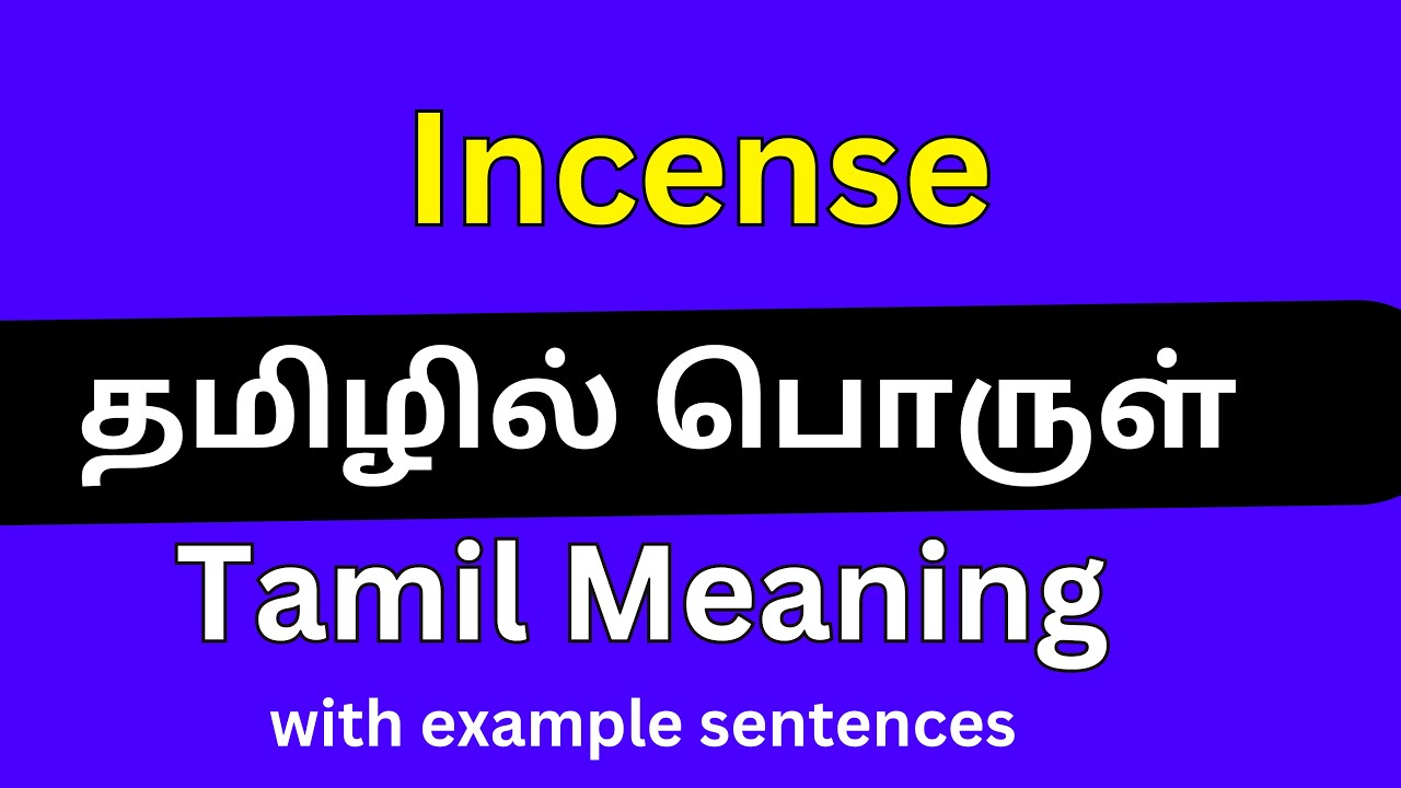 Incense meaning in Tamil/ Incense தமிழில் பொருள்