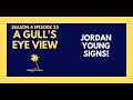 JORDAN YOUNG SIGNS! | A GULL'S EYE VIEW S4 E25