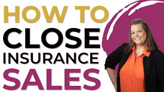 How To Close An Insurance Sale