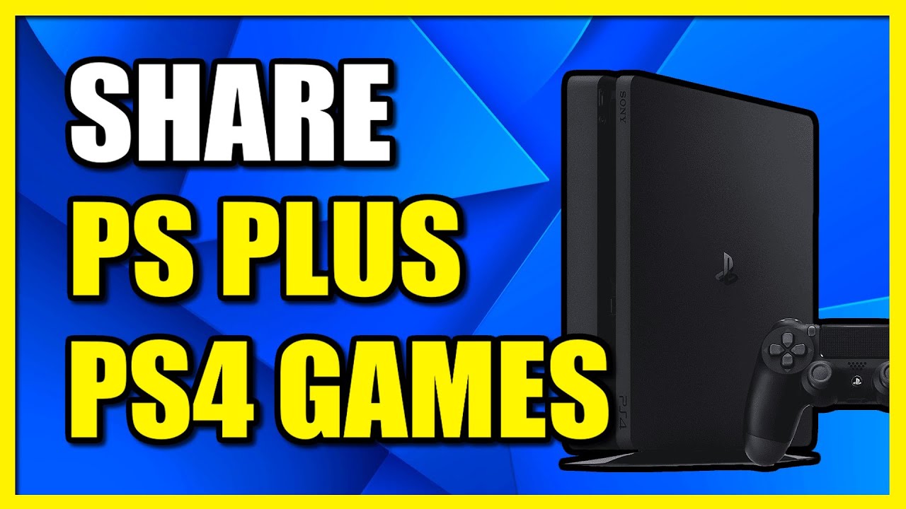 How to Share Games & PS PLUS to Other Accounts on PS4 Console (Fast Method)  
