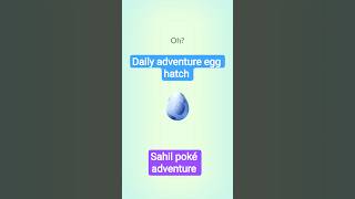 Pokemon go daily adventure egg hatch||sahil poké adventure|| #egg #eggs #charmender #pokemongo