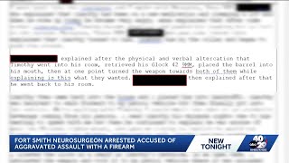 Fort Smith neurosurgeon arrested, facing aggravated assault charges involving a firearm