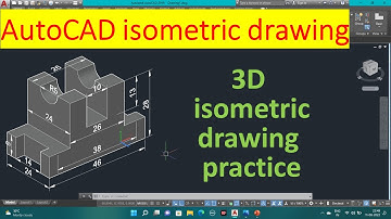 Autocad 3d drawing tutorial | Autocad 3d isometric drawing practice | isometric drawing