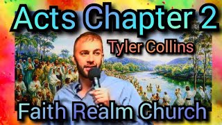Acts Chapter 2 Tyler Collins Expository Bible Teaching Faith Realm Church Bean Station TN Pentecost
