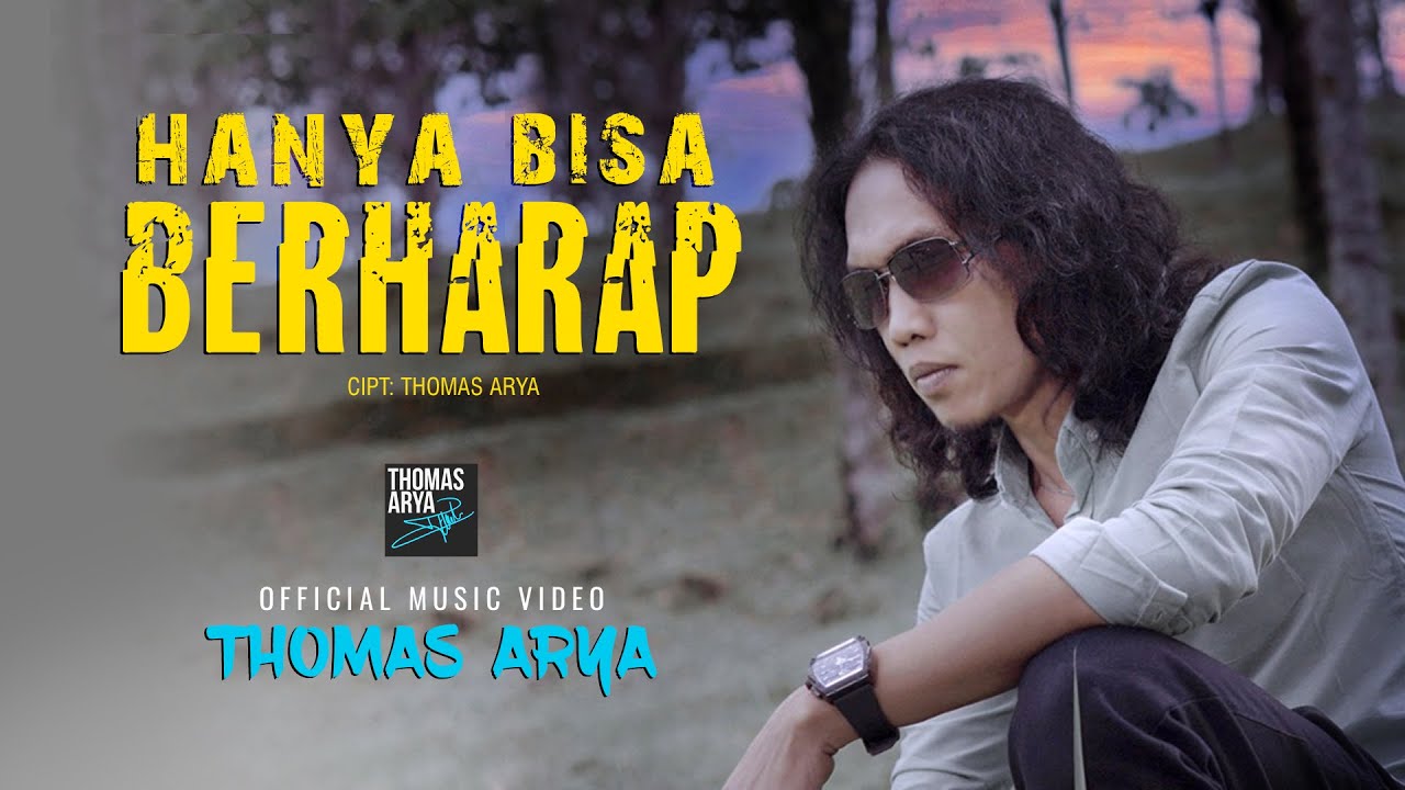 Thomas Arya - Hanya Bisa Berharap (Official Music Video)