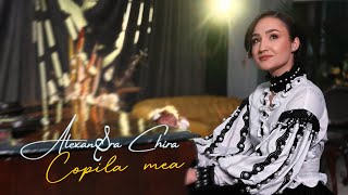 Alexandra Chira - Copila mea