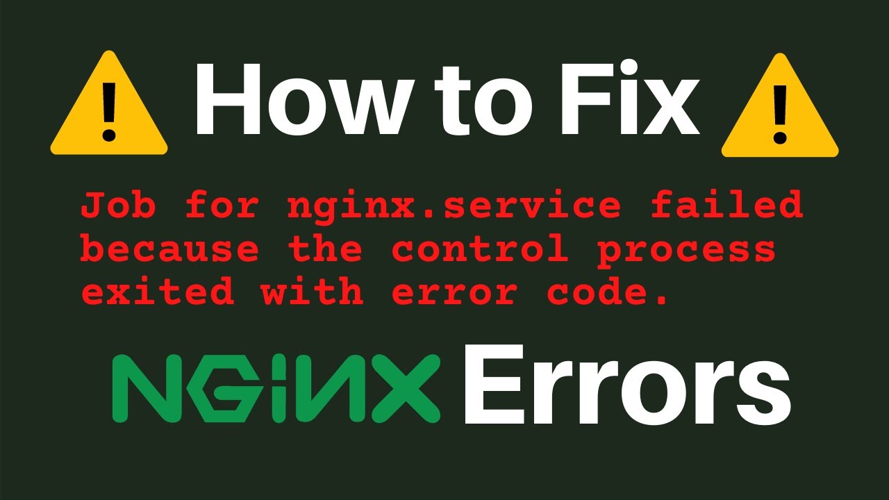No such process. Unit entered failed State. Job for nginx.service failed because the Control.