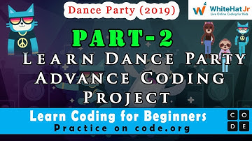 Learn Dance Party Advance Coding | Dance Party(2019) Part 2| Whitehat jr +  Code.org |@WhitehatJr