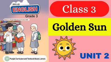 Golden Sun I Gifts of Nature (Unit-2) I Grade 3 I SNC I English I PEN Academy