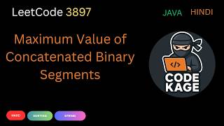 LeetCode 3897 | Maximum Value of Concatenated Binary Segments | Greedy + Sorting | Java | Hindi
