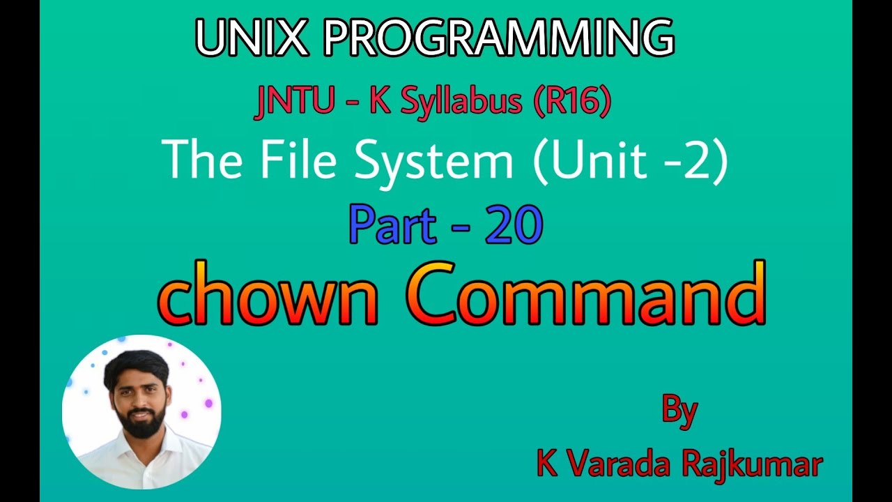 Unix Programming (Part - 20) The File System (The Chown Command Changing The Owner Of A File)