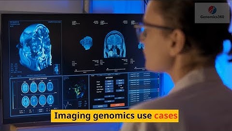 Imaging genomics use cases