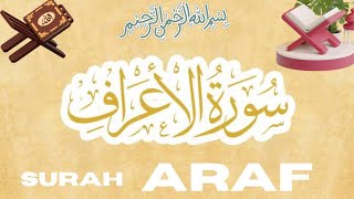 Surat al-Araf ٱلأعراف world most beautiful Quran recitation