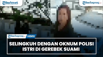 Diduga Selingkuh dengan Oknum Polisi, Istri di Gerebek Suami di Kamar Kos