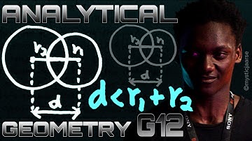 Grade 12 Analytical Geometry | Circles Intersecting at Two Points Proof