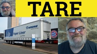 🔵 Tare Meaning - Tare Examples - Tare Defined - Business English - Tare