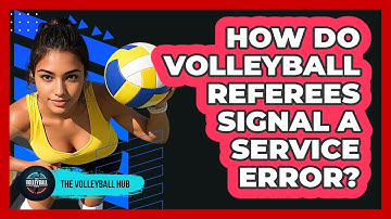 How Do Volleyball Referees Signal A Service Error? - The Volleyball Hub