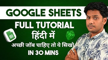 Google Sheets Tutorial For Beginners In Hindi - Basic To Advance - Everyone Should Know!
