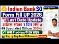 Indian Bank SO Recruitment 2026 Form Fill Up || Indian Bank Specialist Officer Online Form 2026