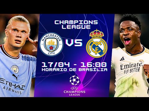 MANCHESTER CITY x REAL MADRID - AO VIVO - NARRAÇÃO 17/04 | CHAMPIONS LEAGUE