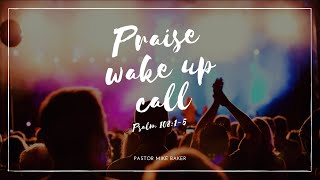 Praise Wake Up Call - Psalm 108:1-5