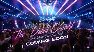 Starlight - The Debut Concert (Official Trailer)