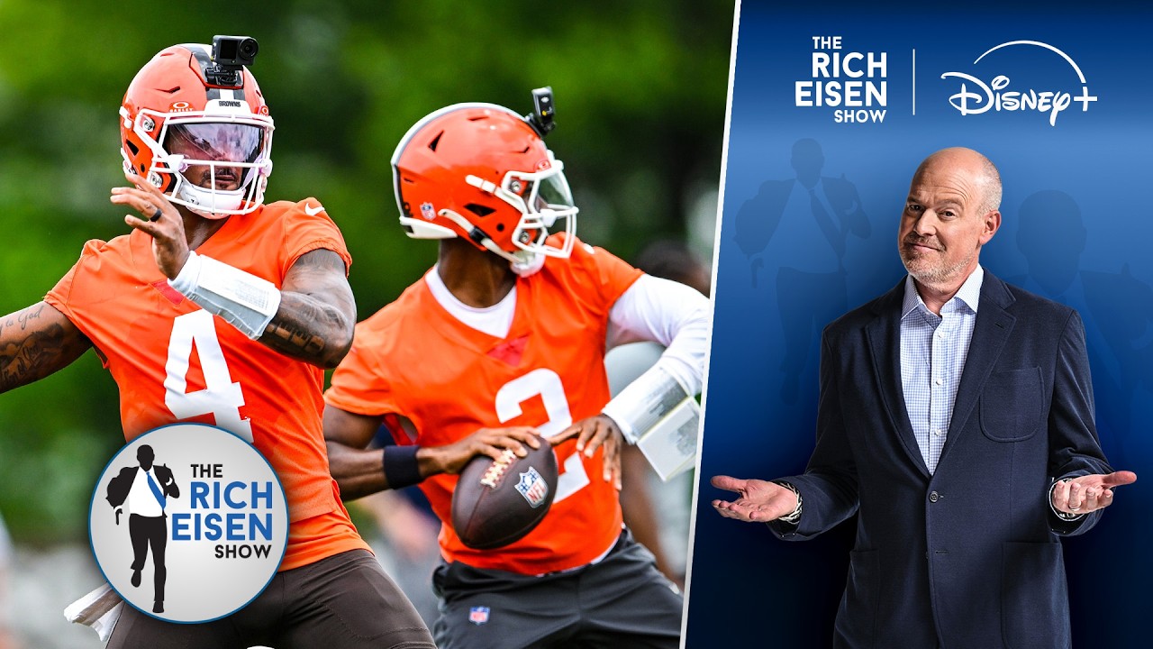 Do We Already Have on Odd Man Out in the Browns’ QB Competition? | The Rich Eisen Show