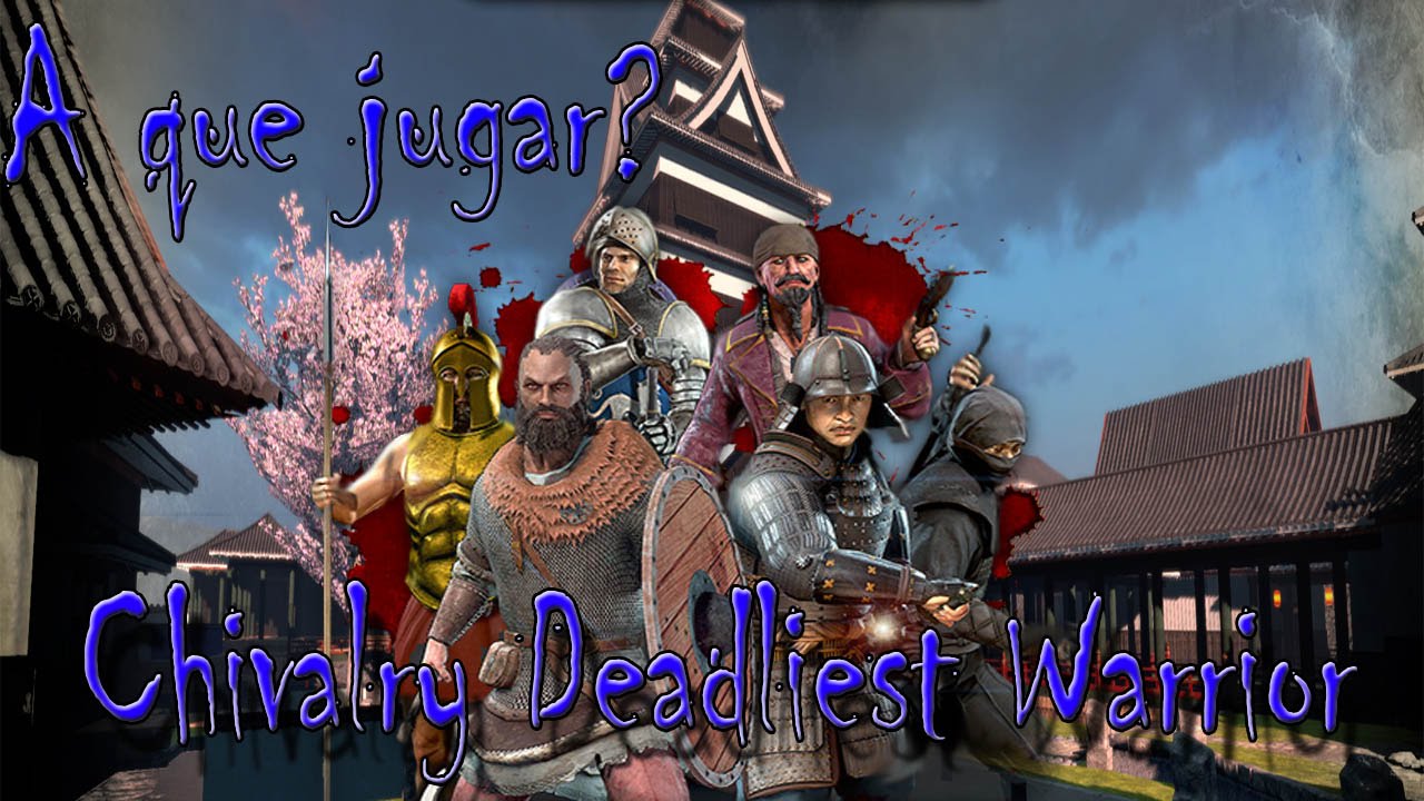 Análisis Chivalry Deadliest Warrior español: A que jugar? - YouTube