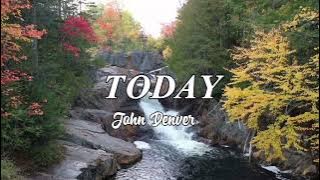 TODAY - (lyrics) John Denver