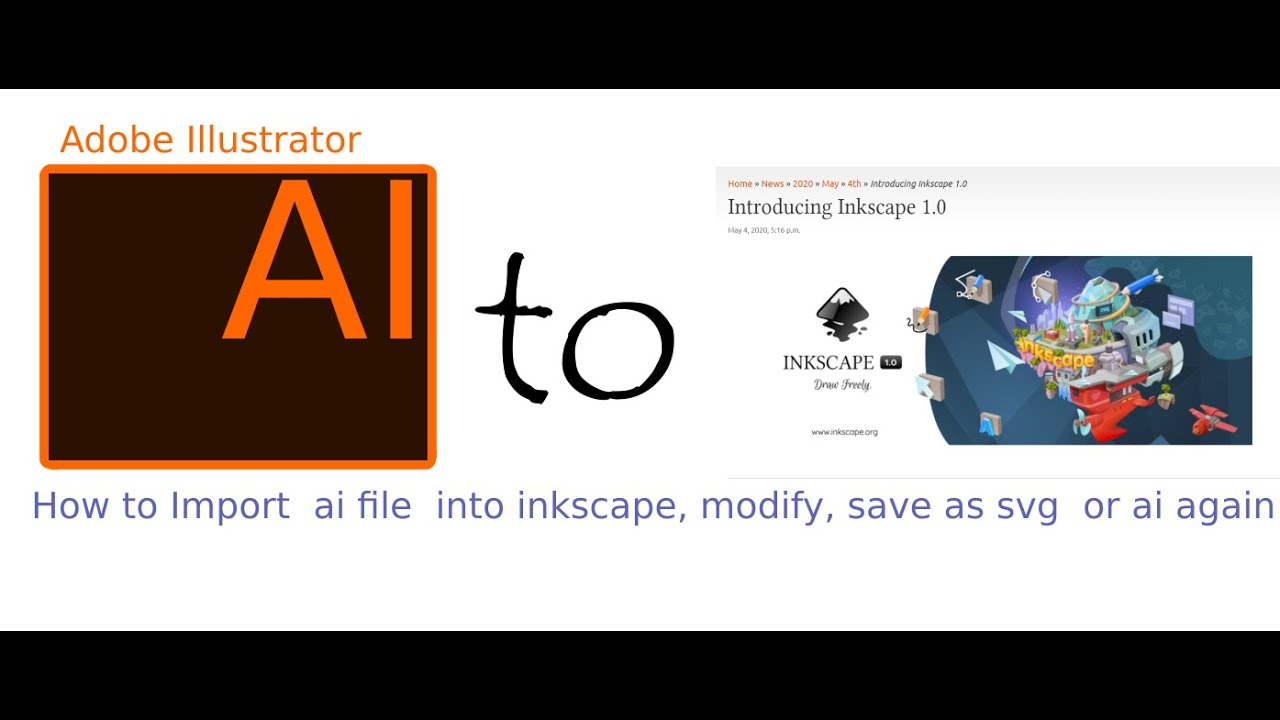 Inkscape Youtube Tutorial. How To Import Ai Files To Inkscape, Update, Save In  Svg Or In Ai Again. - Youtube