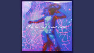 I'm my own worst enemy