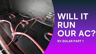 RV SOLAR PART 1 WILL IT RUN OUR AC?