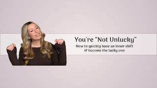 You’re Not “Unlucky” | The Inner Shift That Makes You the Lucky One ✨