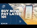 What is Buy Now Pay Later? and How To Apply!