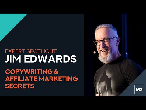 Expert Spotlight: Jim Edwards -- Copywriting and Affiliate Marketing Secrets