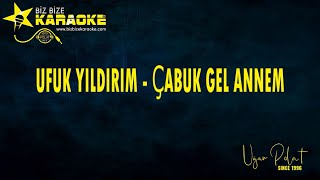 Ufuk Yıldırım - Çabuk Gel Annem / Karaoke / Md Altyapı / Cover / Lyrics / HQ
