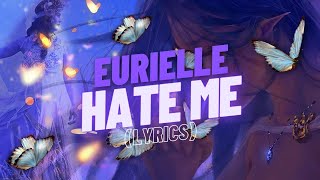 HATE ME - EURIELLE (LYRICS) Resimi