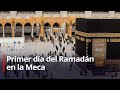 En vivo desde La Meca en el primer día del Ramadán