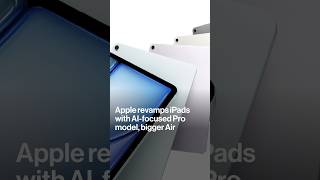 Apple Unveils AI-Focused iPad Pro, Bigger iPad Air